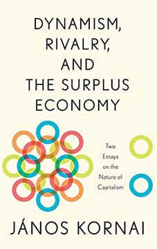 portada Dynamism, Rivalry, and the Surplus Economy: Two Essays on the Nature of Capitalism (en Inglés)