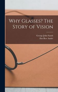 portada Why Glasses? The Story of Vision