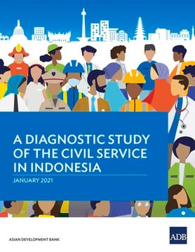 portada A Diagnostic Study of the Civil Service in Indonesia (en Inglés)