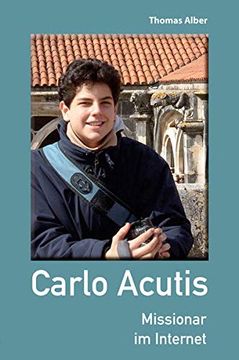 portada Carlo Acutis: Missionar im Internet (en Alemán)