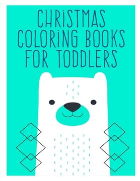 portada Christmas Coloring Books For Toddlers: Funny Animals Coloring Pages for Children, Preschool, Kindergarten age 3-5 (en Inglés)