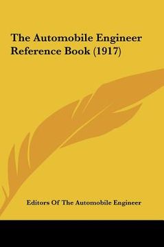 portada the automobile engineer reference book (1917) the automobile engineer reference book (1917) (in English)
