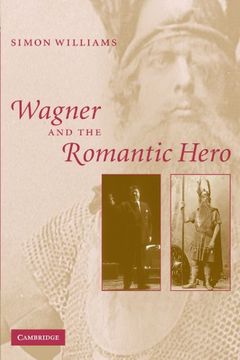 portada Wagner and the Romantic Hero 