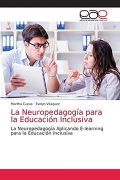 portada La Neuropedagogía Para la Educación Inclusiva: La Neuropedagogía Aplicando E-Learning Para la Educación Inclusiva