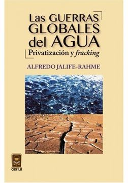 portada Las Guerras Globales del Agua: Privatizacion y Fracking