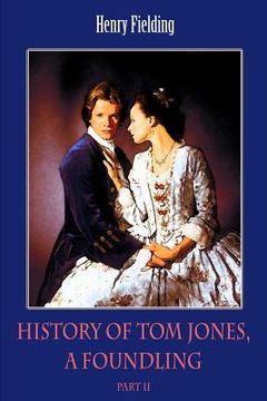 portada History of Tom Jones, a Foundling Part II (en Inglés)
