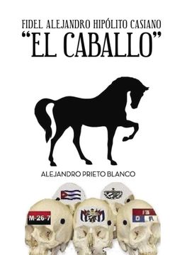 portada Fidel Alejandro Hipolito Casiano el Caballo