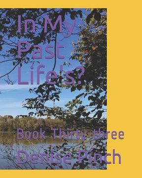portada In My Past Life's?: Book Thirty-Three (in English)