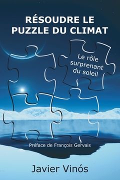 portada Résoudre le puzzle du climat: Le rôle surprenant du soleil (in French)