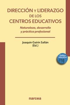 portada Dirección y Liderazgo de los Centros Educativos: Naturaleza, Desarrollo y Práctica Profesional (in Spanish)