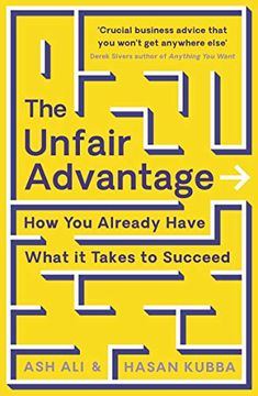 portada The Unfair Advantage: Business Book of the Year Award-Winner: How you Already Have What it Takes to Succeed 