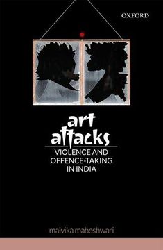 portada Art Attacks: Violence and Offence-Taking in India (in English)