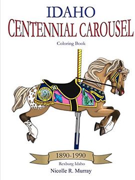 portada Idaho Centennial Carousel Coloring Book (en Inglés)