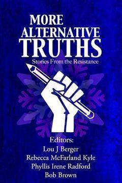 portada More Alternative Truths: Stories from the Resistance