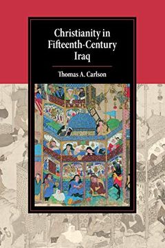 portada Christianity in Fifteenth-Century Iraq (Cambridge Studies in Islamic Civilization) (in English)