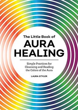 portada The Little Book of Aura Healing: Simple Practices for Cleansing and Reading the Colors of the Aura