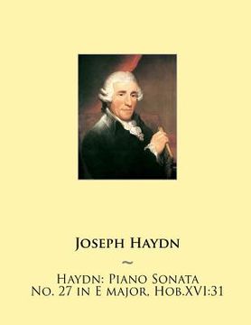 portada Haydn: Piano Sonata No. 27 in E major, Hob.XVI:31 (en Inglés)
