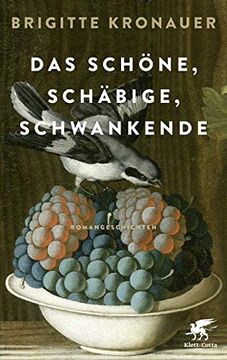 portada Das Schöne, Schäbige, Schwankende: Romangeschichten (en Alemán)