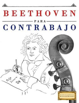 portada Beethoven Para Contrabajo: 10 Piezas Fáciles Para Contrabajo Libro Para Principiantes