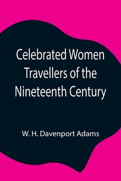 portada Celebrated Women Travellers of the Nineteenth Century (en Inglés)