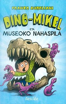 portada Dino-Mikel eta museoko nahaspila (Haur eta gazte Literatura)