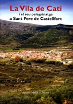 portada La Vila de Catí i el seu pelegrinatge a Sant Pere de Castellfort.