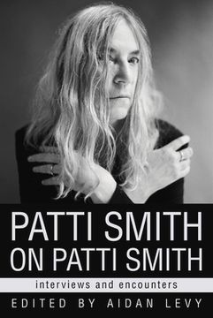 portada Patti Smith on Patti Smith: Interviews and Encounters (Musicians in Their own Words) 