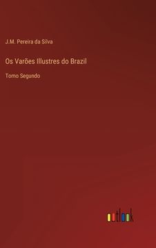 portada Os Varões Illustres do Brazil: Tomo Segundo (en Portugués)