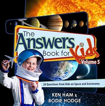 portada The Answers Book for Kids, Volume 5: 20 Questions from Kids on Space and Astronomy
