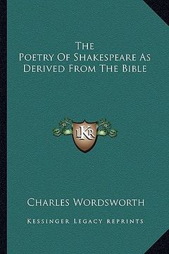 portada the poetry of shakespeare as derived from the bible (en Inglés)
