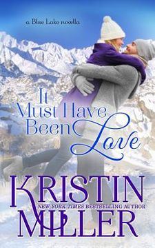 portada It Must Have Been Love: a Blue Lake Novella (in English)