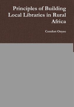 portada Principles of Building Local Libraries in Rural Africa (en Inglés)