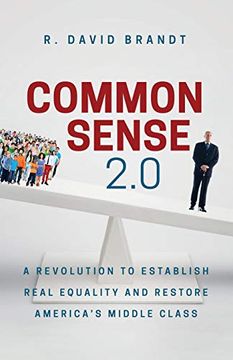 portada Common Sense 2. 0: A Revolution to Establish Real Equality and Restore America'S Middle Class (en Inglés)
