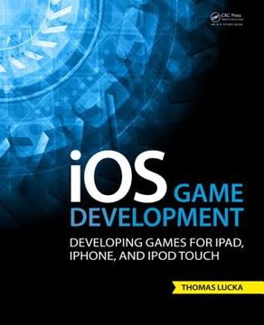 portada IOS Game Development: Developing Games for Ipad, Iphone, and iPod Touch (in English)