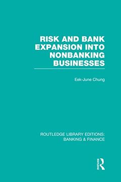 portada Risk and Bank Expansion Into Nonbanking Businesses (Rle: Banking & Finance) (en Inglés)