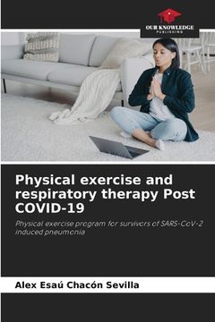 portada Physical exercise and respiratory therapy Post COVID-19 (en Inglés)