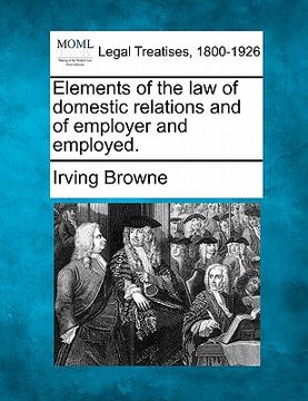 portada elements of the law of domestic relations and of employer and employed.