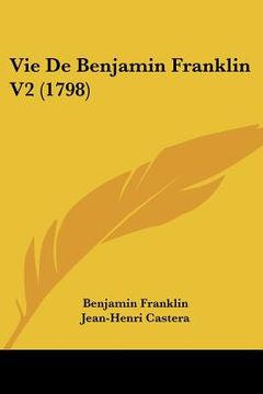 portada Vie De Benjamin Franklin V2 (1798) (en Francés)