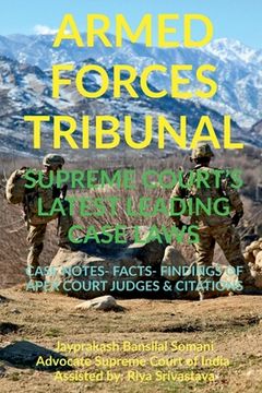 portada 'Armed Forces Tribunal' Supreme Court's Latest Leading Case Laws: Case Notes- Facts- Findings of Apex Court Judges & Citations (in English)