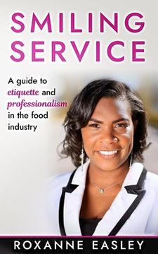 portada Smiling Service: A guide to etiquette and professionalism in the food industry (en Inglés)
