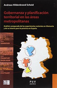 portada Gobernanza y Planificacion Territorial en las Areas Metropolitanas: Analisis Comparado de las Experiencias Recientes en Alemania y de su Interes Para la Practica en España