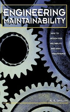 portada Engineering Maintainability: How to Design for Reliability and Easy Maintenance (in English)