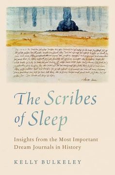 portada The Scribes of Sleep: Insights From the Most Important Dream Journals in History (in English)