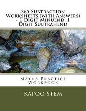 portada 365 Subtraction Worksheets (with Answers) - 1 Digit Minuend, 1 Digit Subtrahend: Maths Practice Workbook (en Inglés)