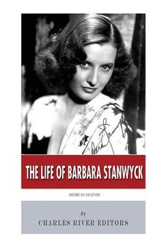 portada American Legends: The Life of Barbara Stanwyck (en Inglés)