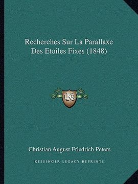 portada Recherches Sur La Parallaxe Des Etoiles Fixes (1848) (in French)