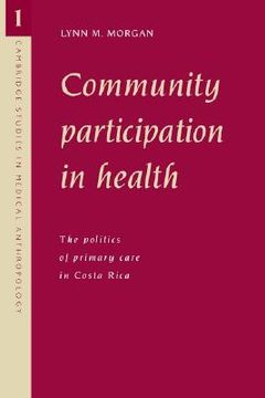 portada Community Participation in Health Hardback: The Politics of Primary Care in Costa Rica (Cambridge Studies in Medical Anthropology) 