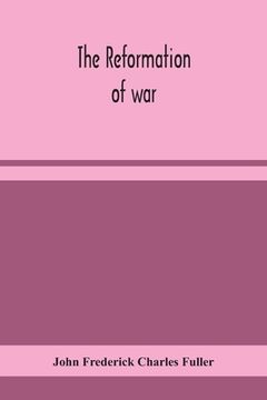 portada The reformation of war (in English)