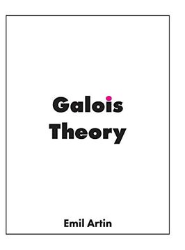 portada Galois Theory: Lectures Delivered at the University of Notre Dame (en Inglés)
