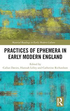 portada Practices of Ephemera in Early Modern England (Material Readings in Early Modern Culture) (en Inglés)